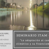 Seminario ITAM-GIZ “La adaptación al cambio climático y su financiamiento” Invitación Seminario ITAM-GIZ “La adaptación al cambio climático y su financiamiento”